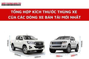 KÍCH THƯỚC THÙNG XE BÁN TẢI – TỔNG HỢP KÍCH THƯỚC THÙNG XE CỦA CÁC DÒNG XE BÁN TẢI MỚI NHẤT