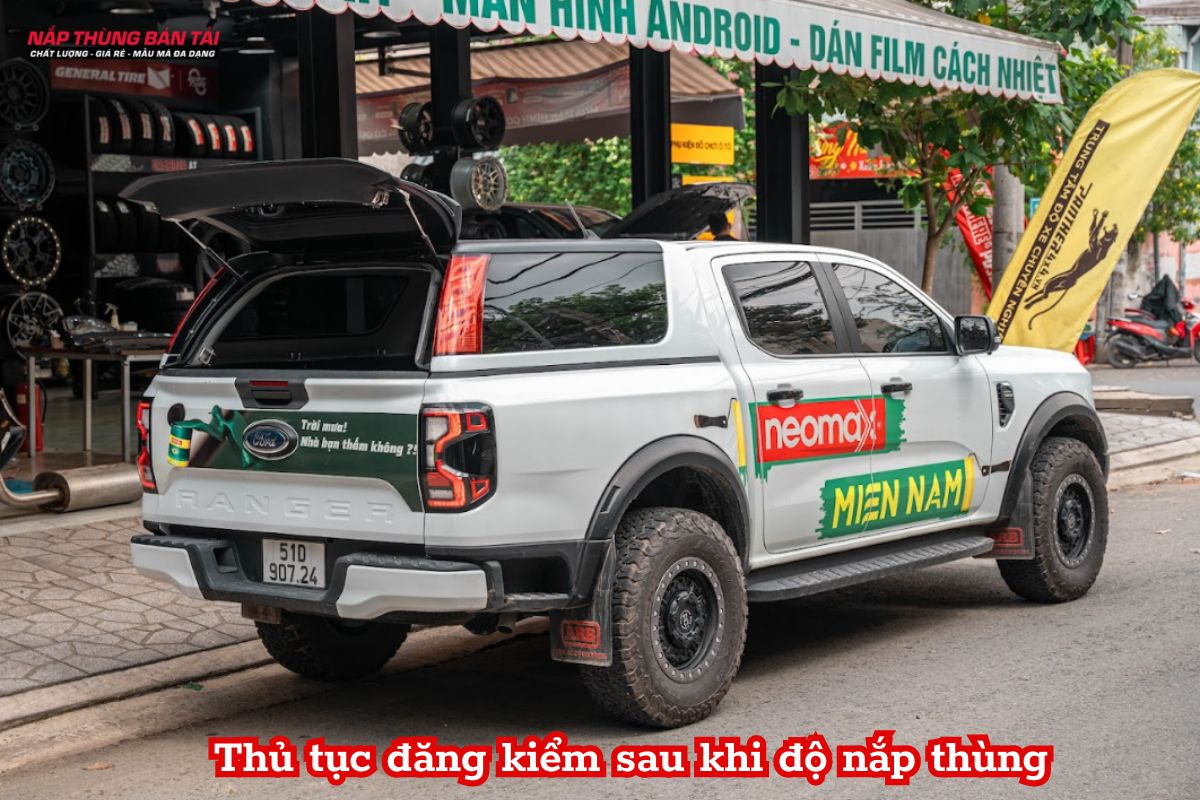 Thủ tục đăng kiểm sau khi độ nắp thùng