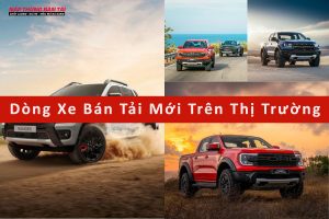 Những Dòng Xe Bán Tải Mới Trên Thị Trường Việt Nam